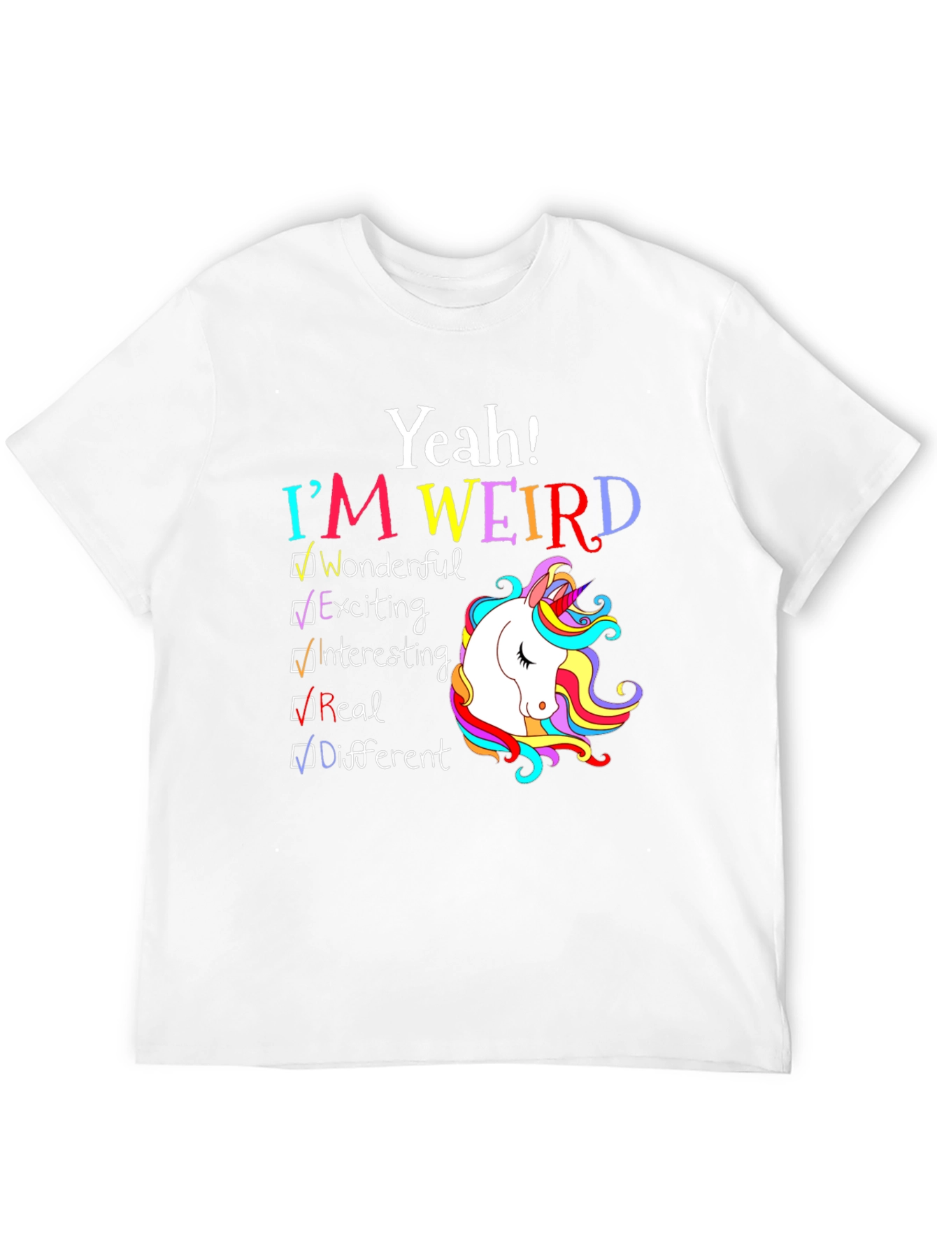 Yeah! Im Weird Unicorn T-Shirt