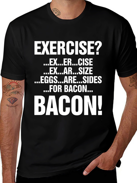 Funny Bacon Lover T-Shirt Exercise is Extra Size