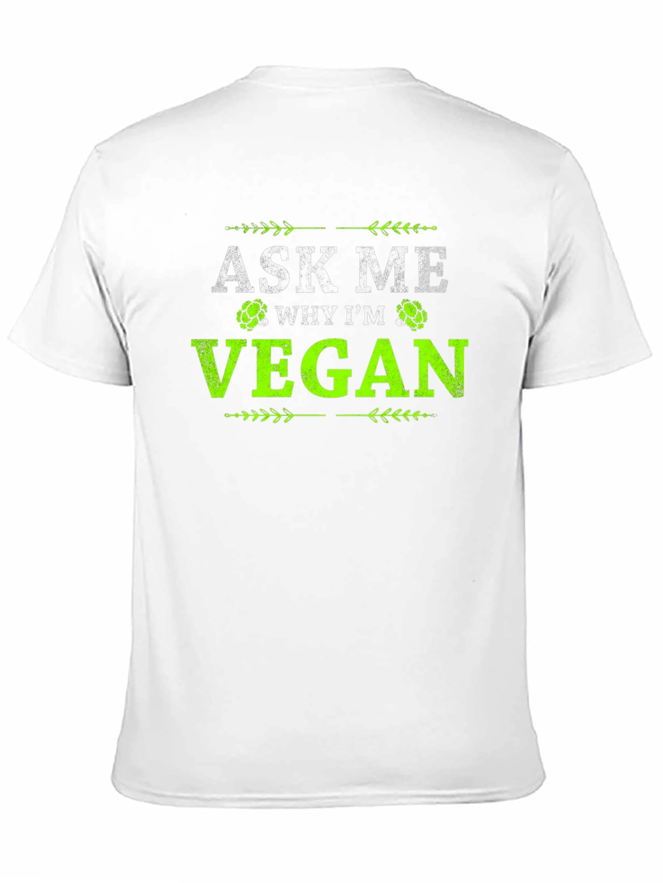 Ask Me Why Im Vegan Graphic T-Shirt