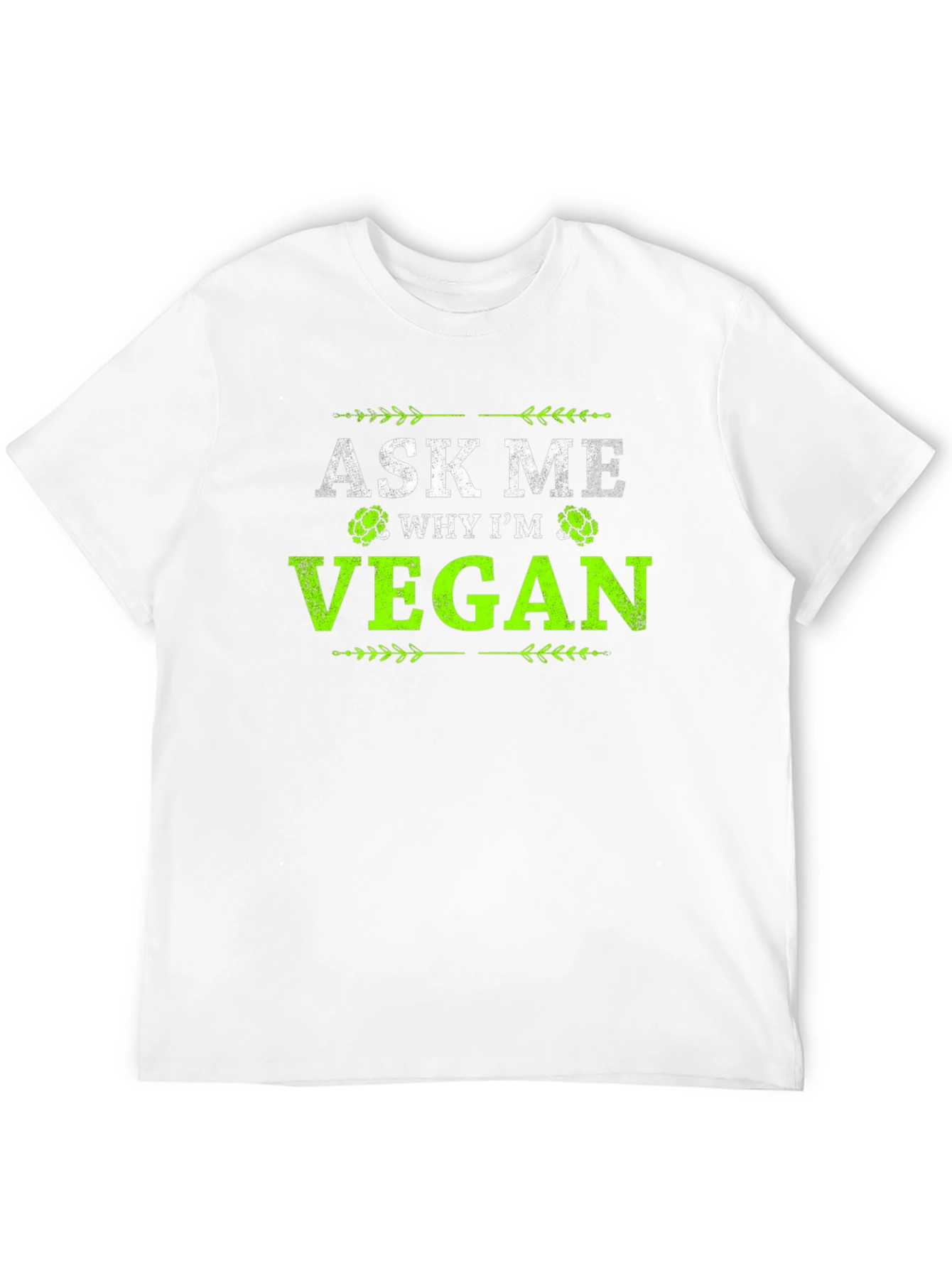 Ask Me Why Im Vegan Graphic T-Shirt