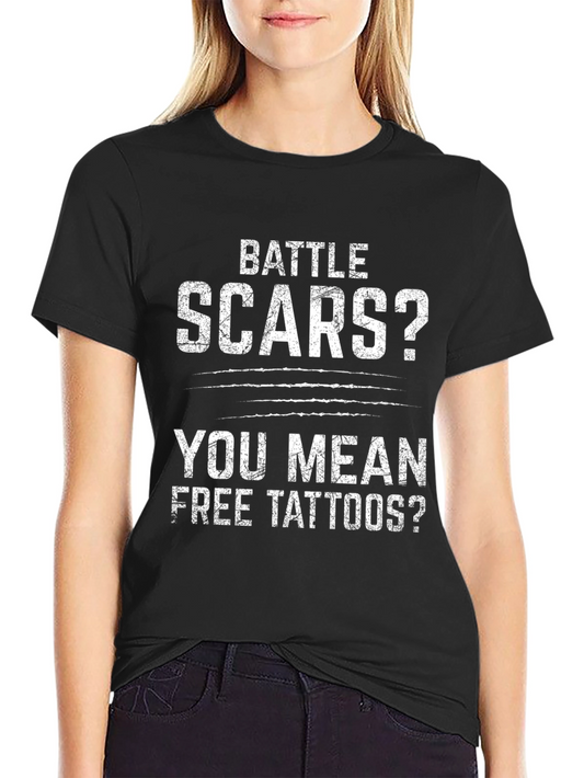 Battle Scars? Free Tattoos T-Shirt - Black
