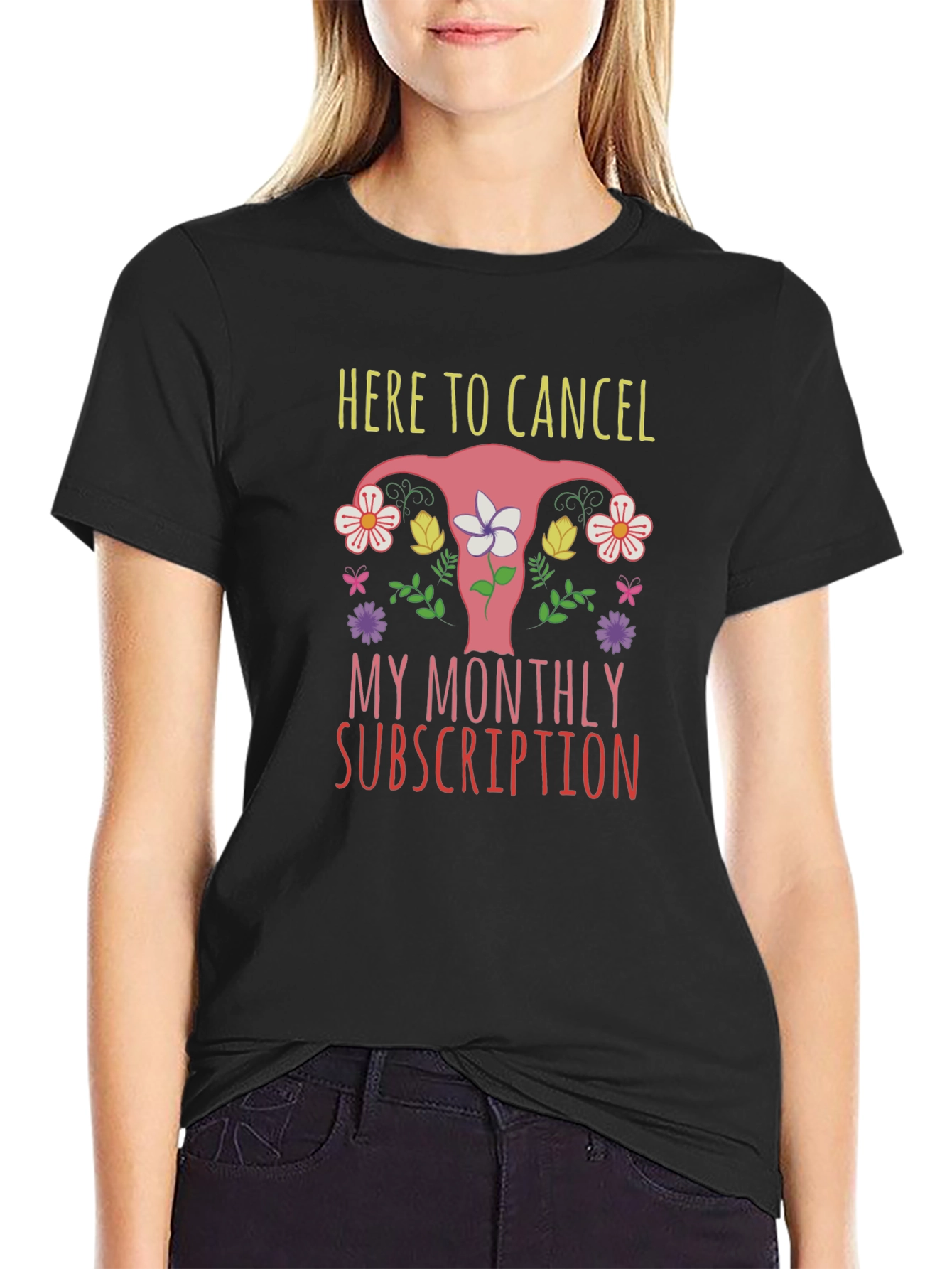 Here To Cancel Monthly Subscription Uterus Graphic T-Shirt