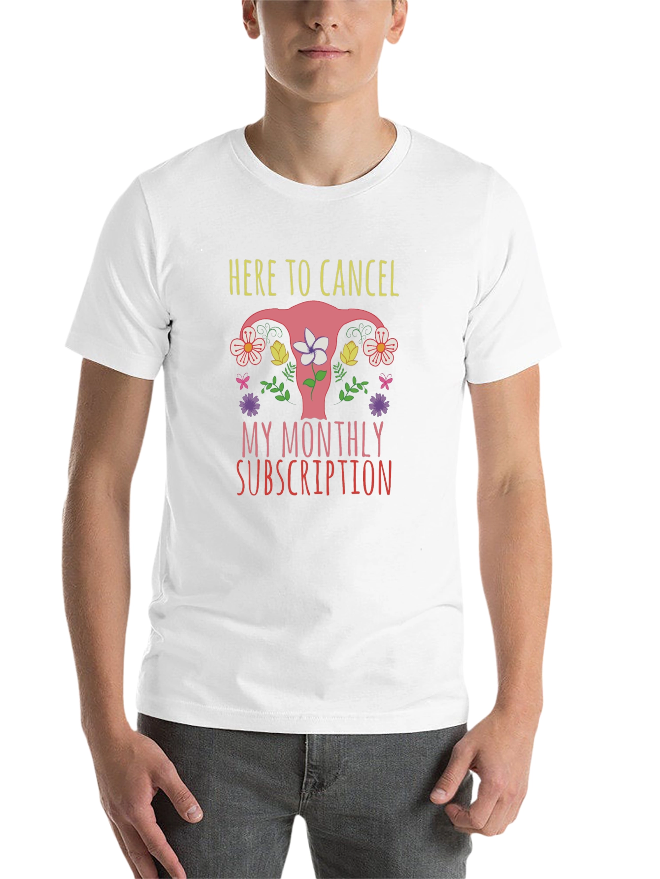 Here To Cancel Monthly Subscription Uterus Graphic T-Shirt