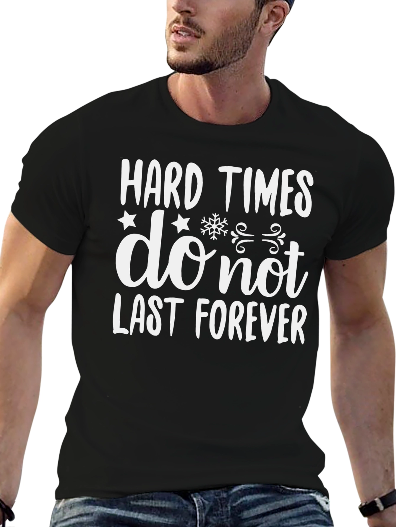 Hard Times T-Shirt: Inspirational Graphic Tee