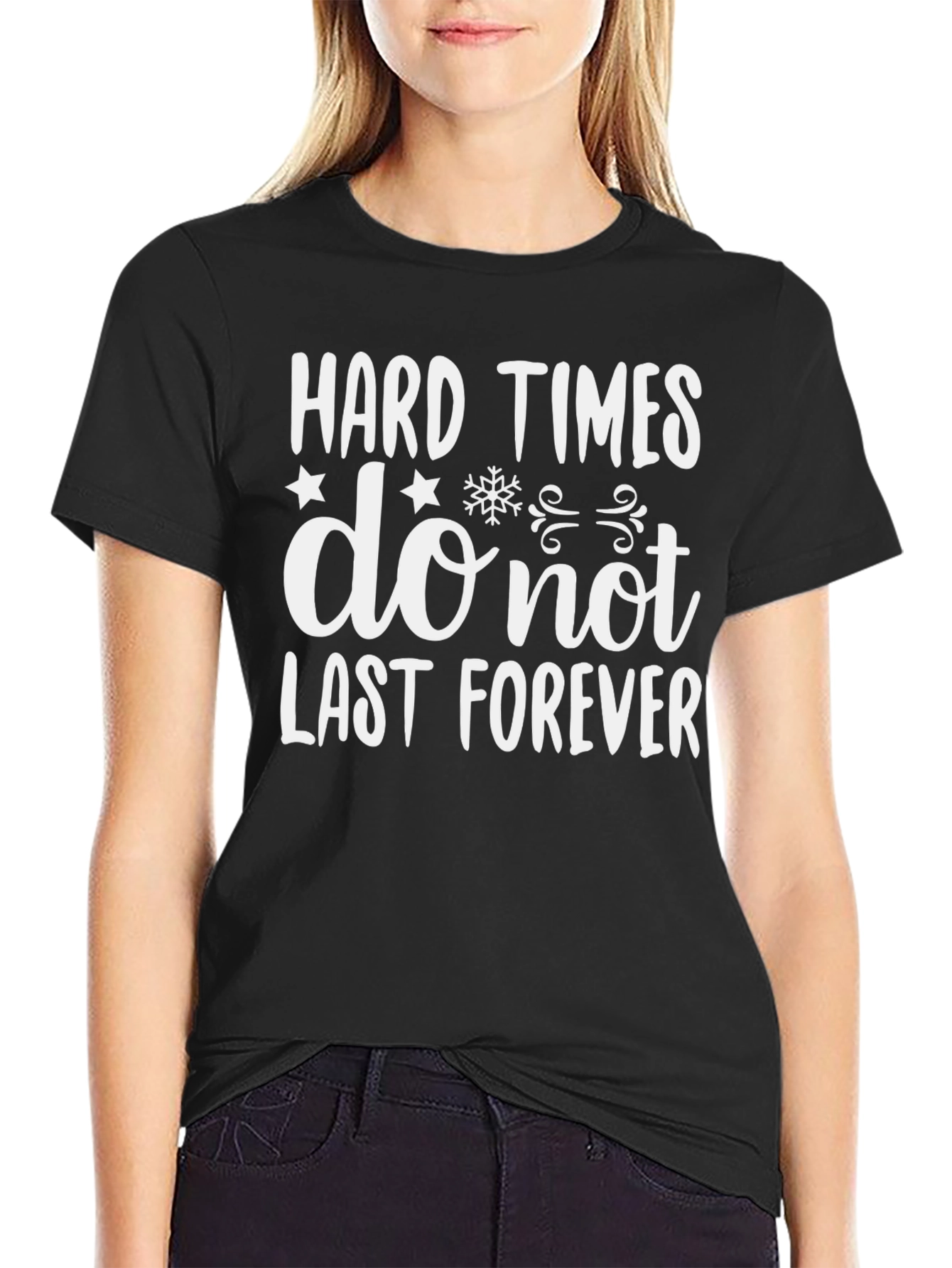 Hard Times T-Shirt: Inspirational Graphic Tee