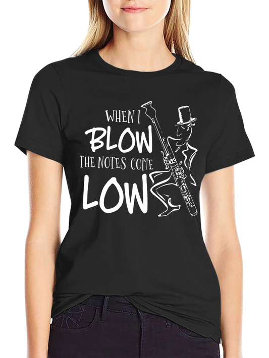 Funny Bassoon Player T-Shirt - When I Blow Notes