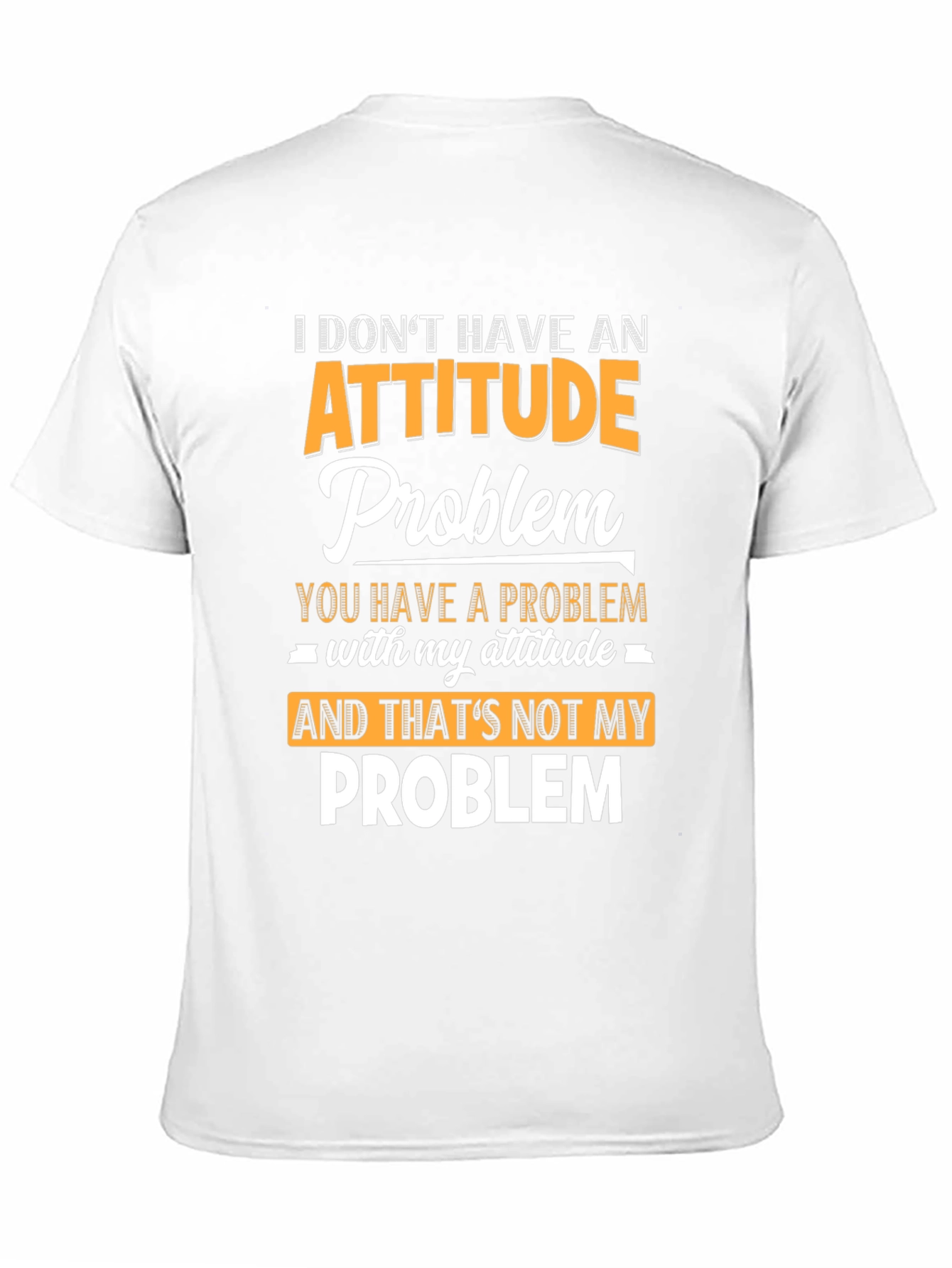 Attitude Problem Graphic T-Shirt
