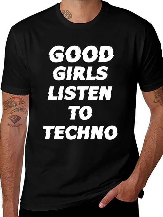 Good Girls Listen To Techno Black T-Shirt
