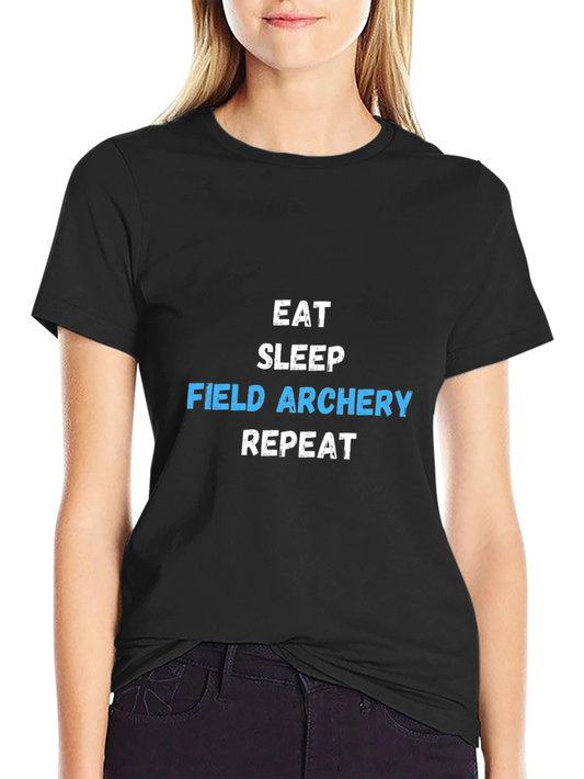 Eat Sleep Field Archery Repeat T-Shirt
