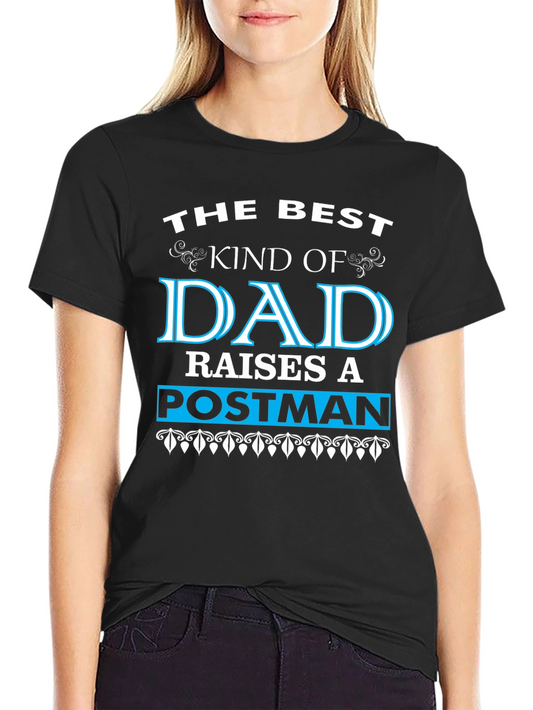 Best Dad Raises A Postman T-Shirt - Black
