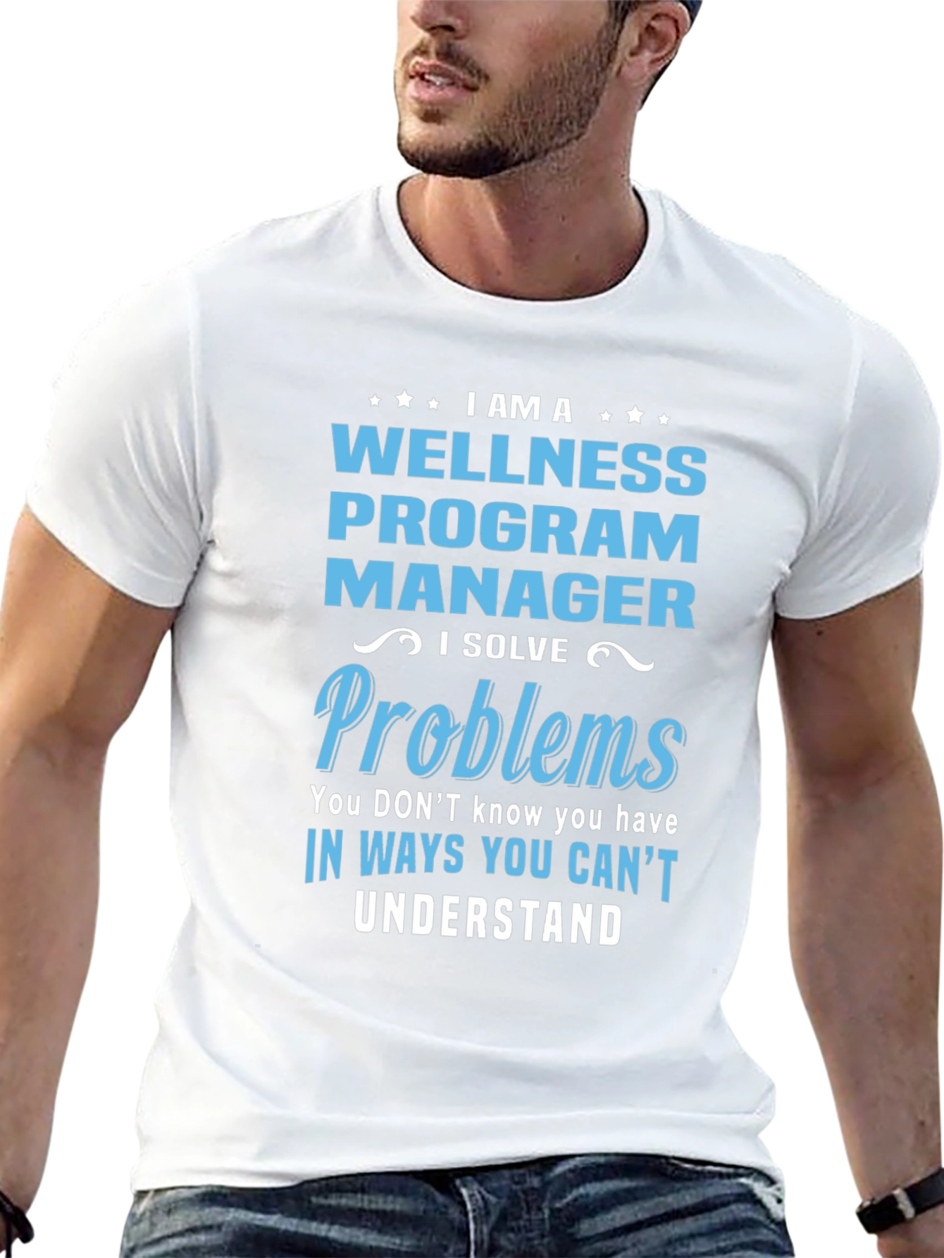 Wellness Program Manager T-Shirt: I Solve Problems