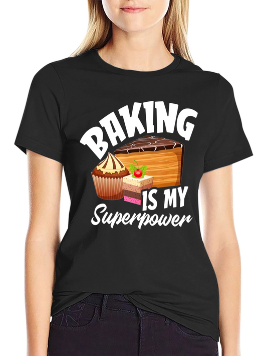 Baking is My Superpower Black Graphic T-Shirt