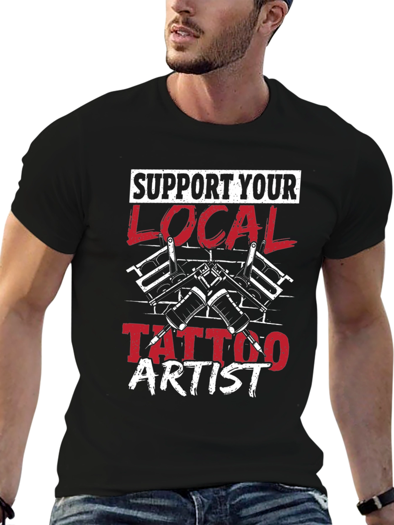 Support Your Local Tattoo Artist T-Shirt
