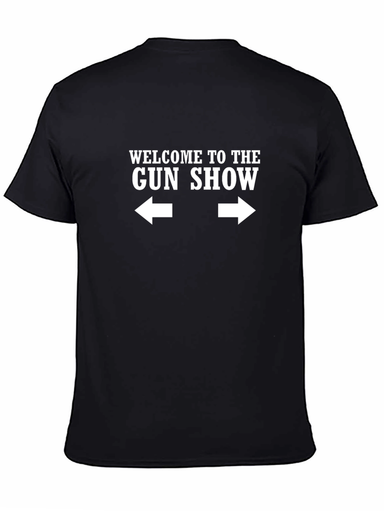 Welcome to the Gun Show T-Shirt