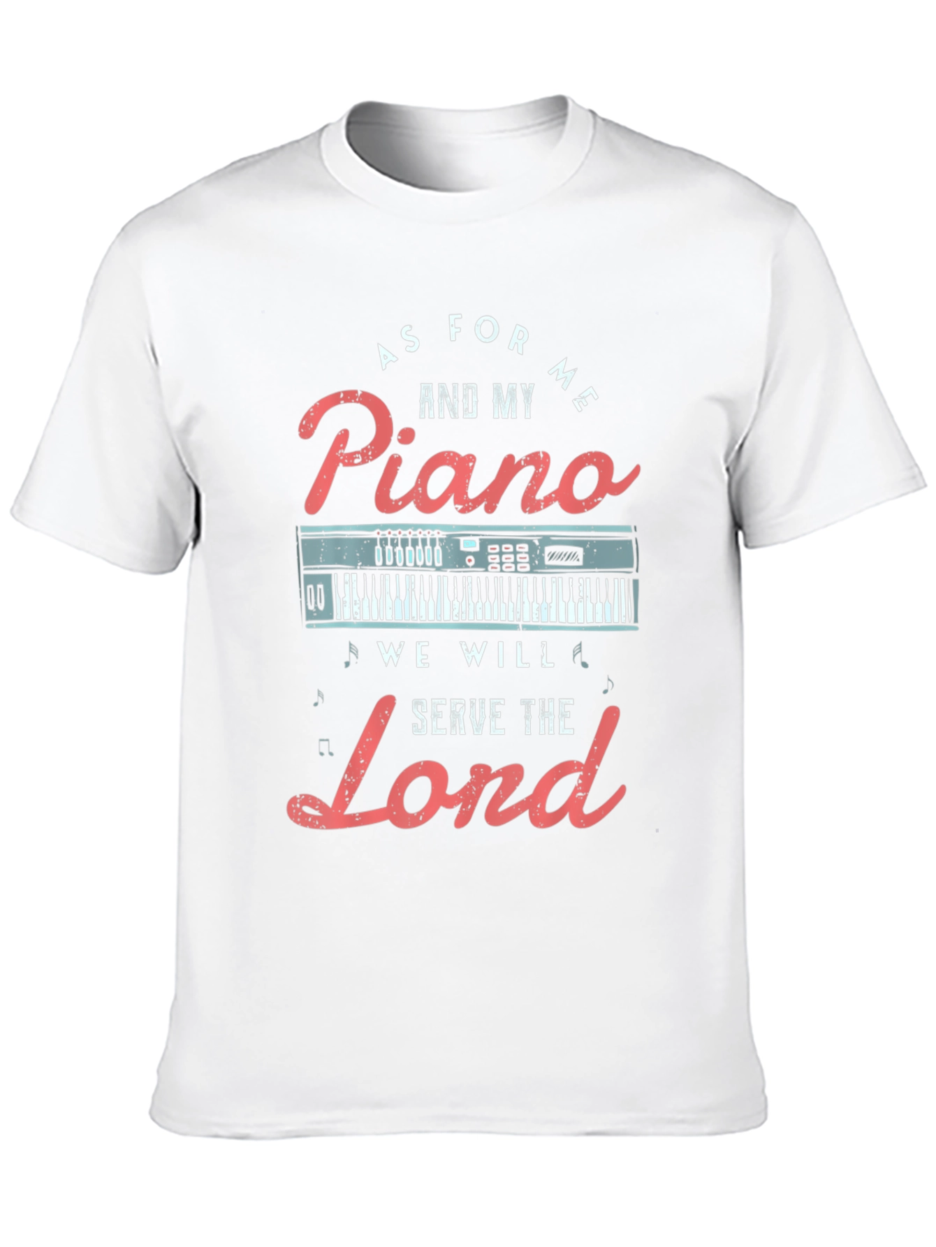Piano Lovers T-Shirt: Serve The Lord