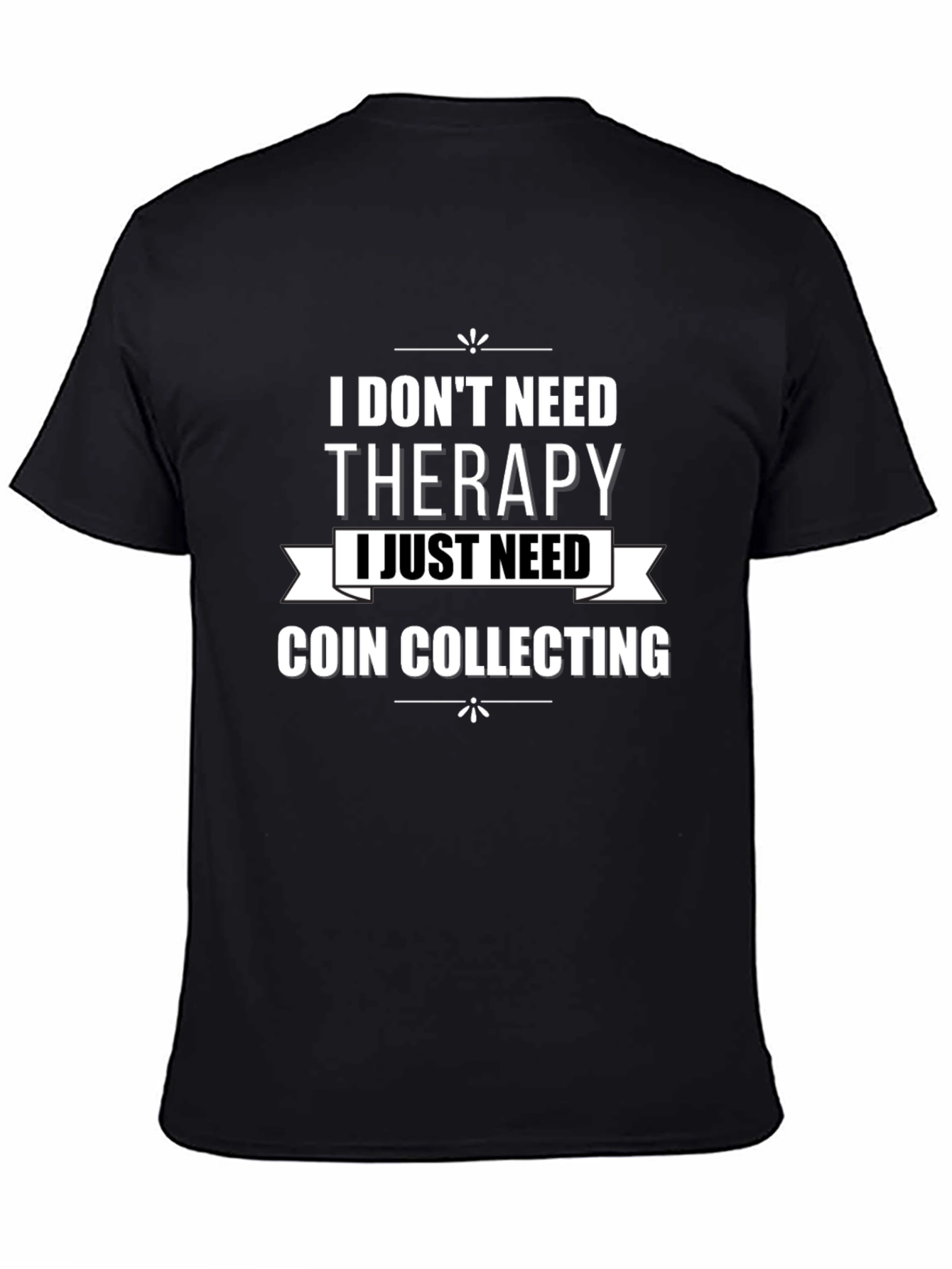 Coin Collecting Therapy T-Shirt - Black