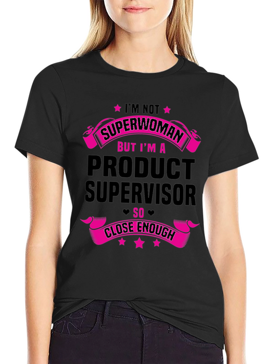 Product Supervisor T-Shirt - Superwoman Alternative