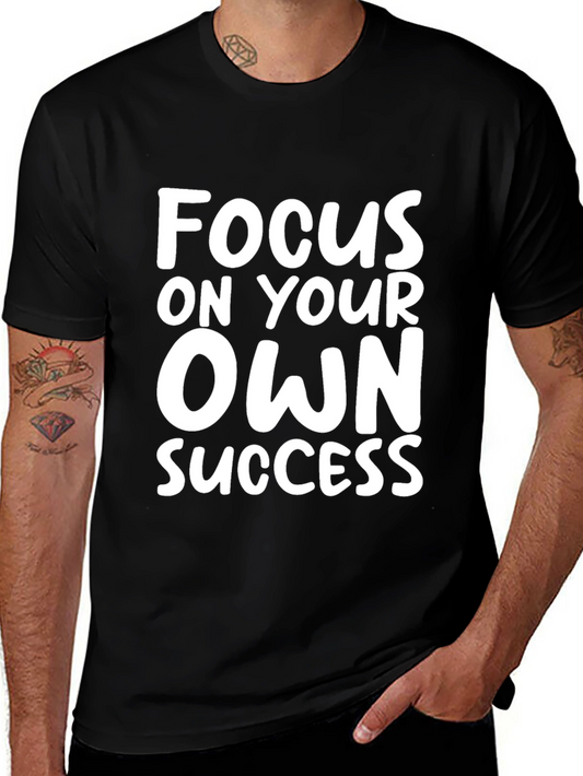 Focus On Your Own Success Black T-Shirt