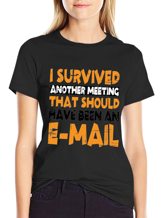 I Survived Another Meeting Black T-Shirt