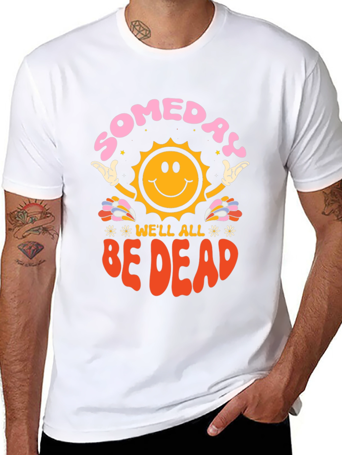 Someday Well All Be Dead Graphic Tee