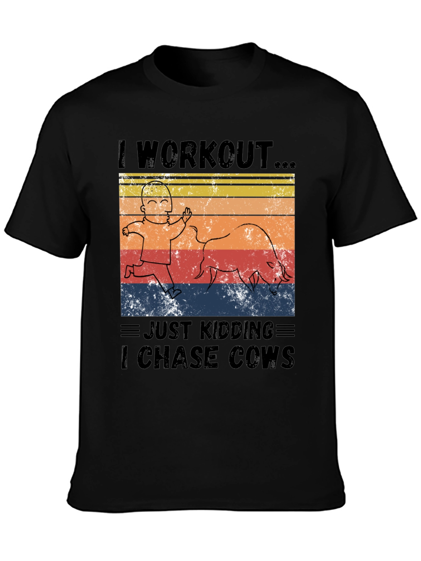 I Workout I Chase Cows Graphic T-Shirt