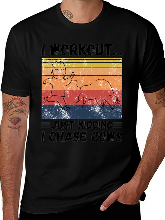 I Workout I Chase Cows Graphic T-Shirt