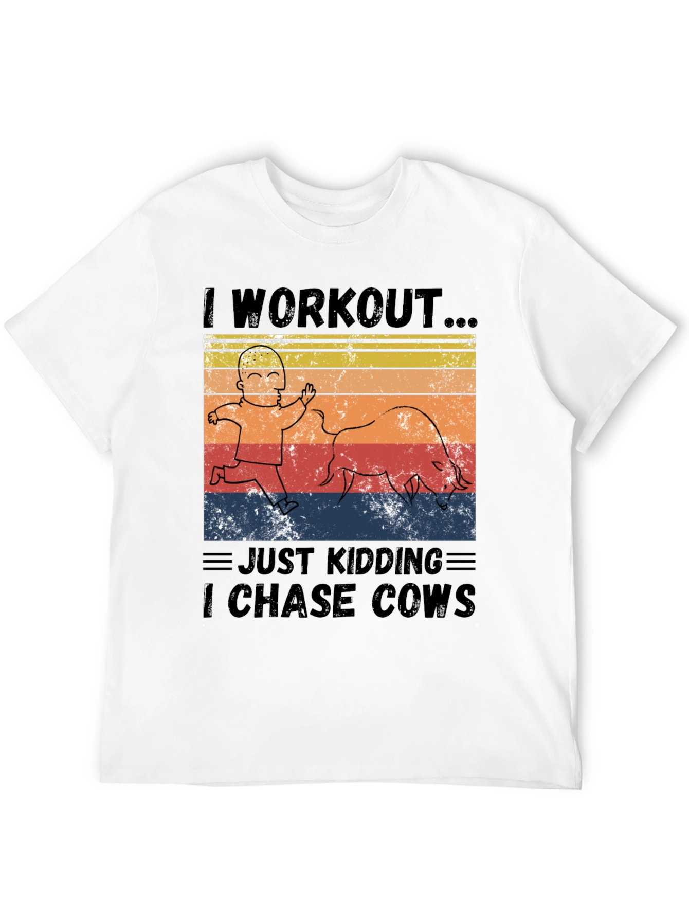 I Workout I Chase Cows Graphic T-Shirt