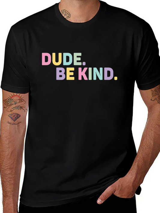 Dude Be Kind Graphic Tee
