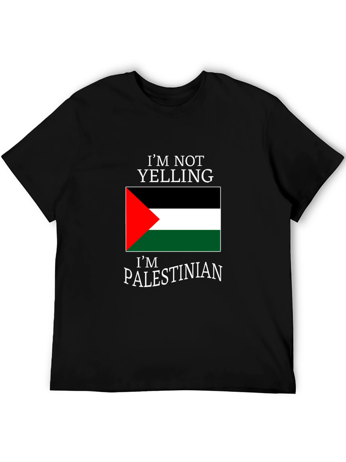 Im Not Yelling Im Palestinian T-Shirt