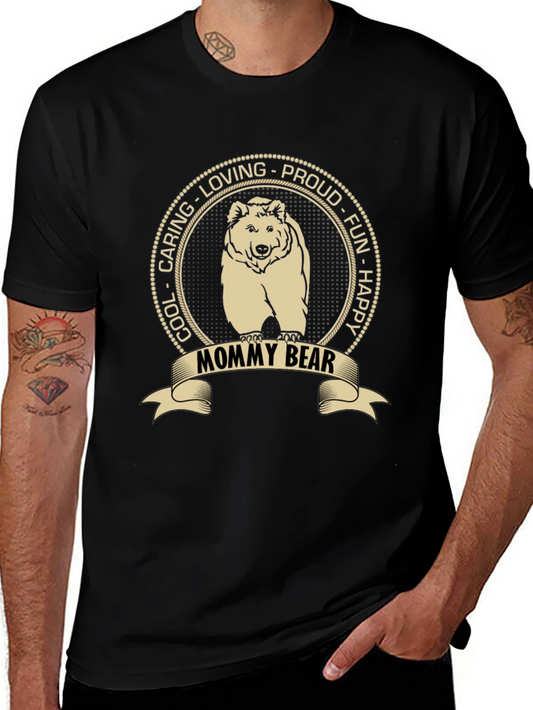 Mommy Bear Graphic T-Shirt - Cool Caring Loving Proud Fun Happy