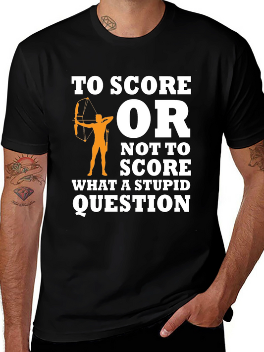 Archery T-Shirt: To Score or Not to Score