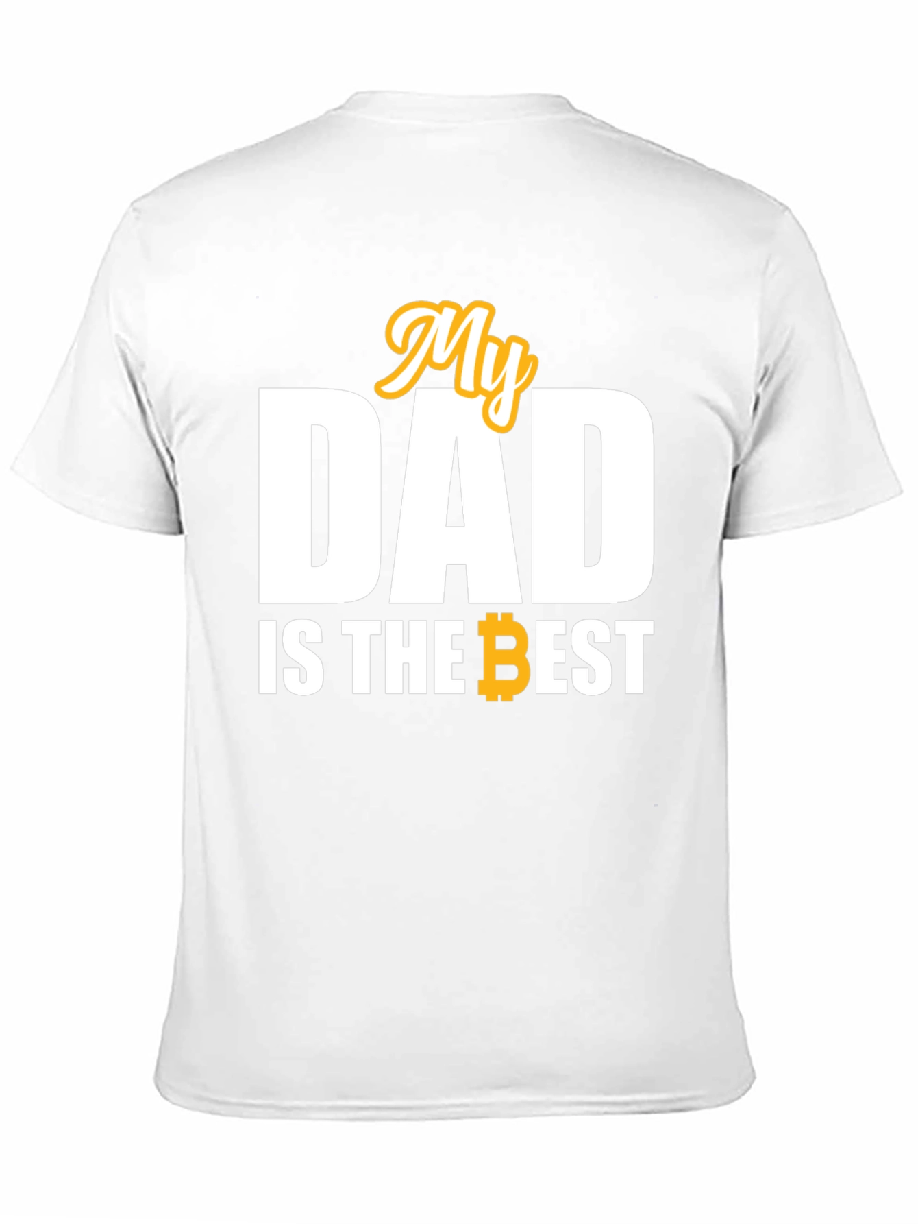 My Dad is the Best Bitcoin T-Shirt