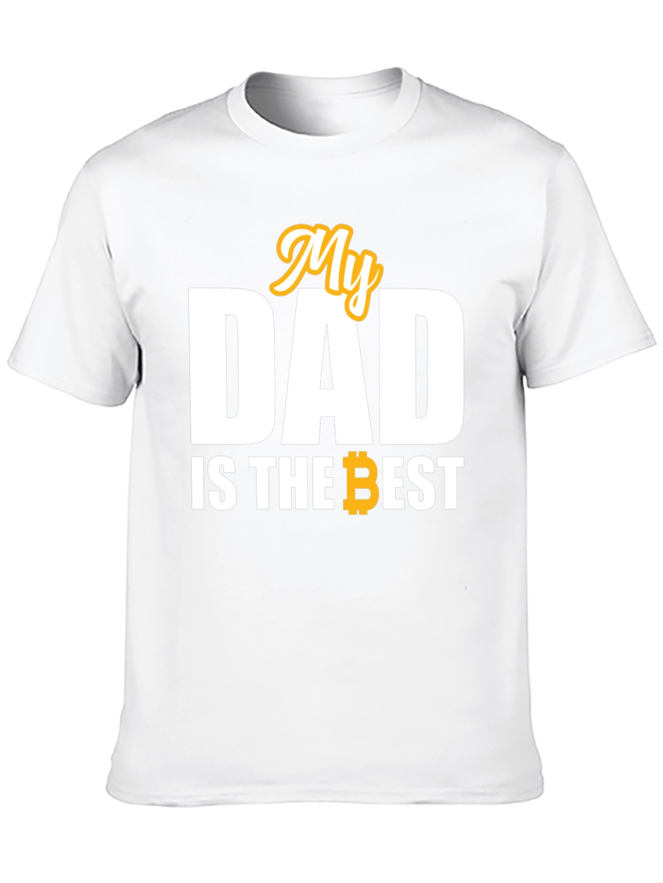 My Dad is the Best Bitcoin T-Shirt