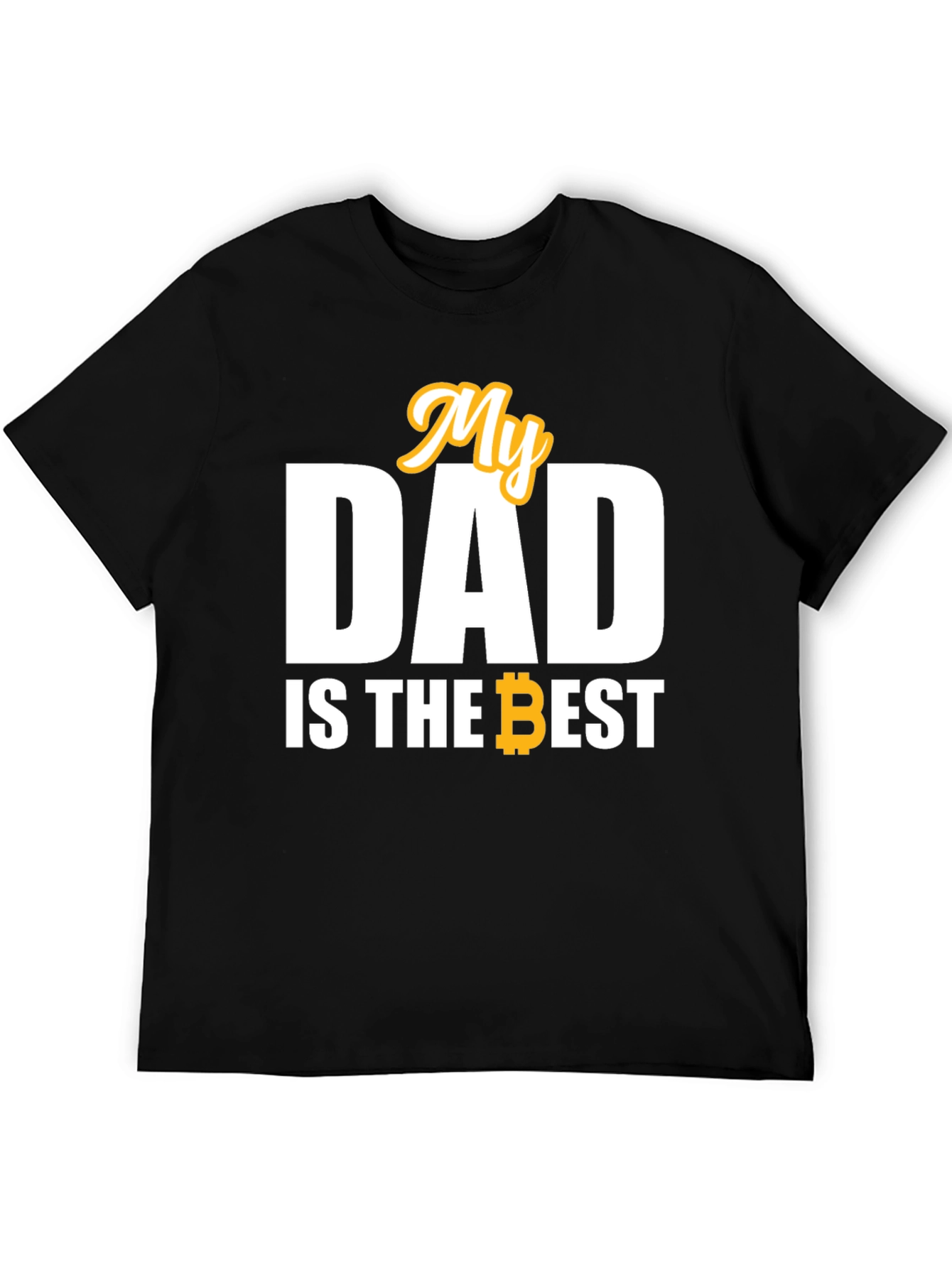 My Dad is the Best Bitcoin T-Shirt