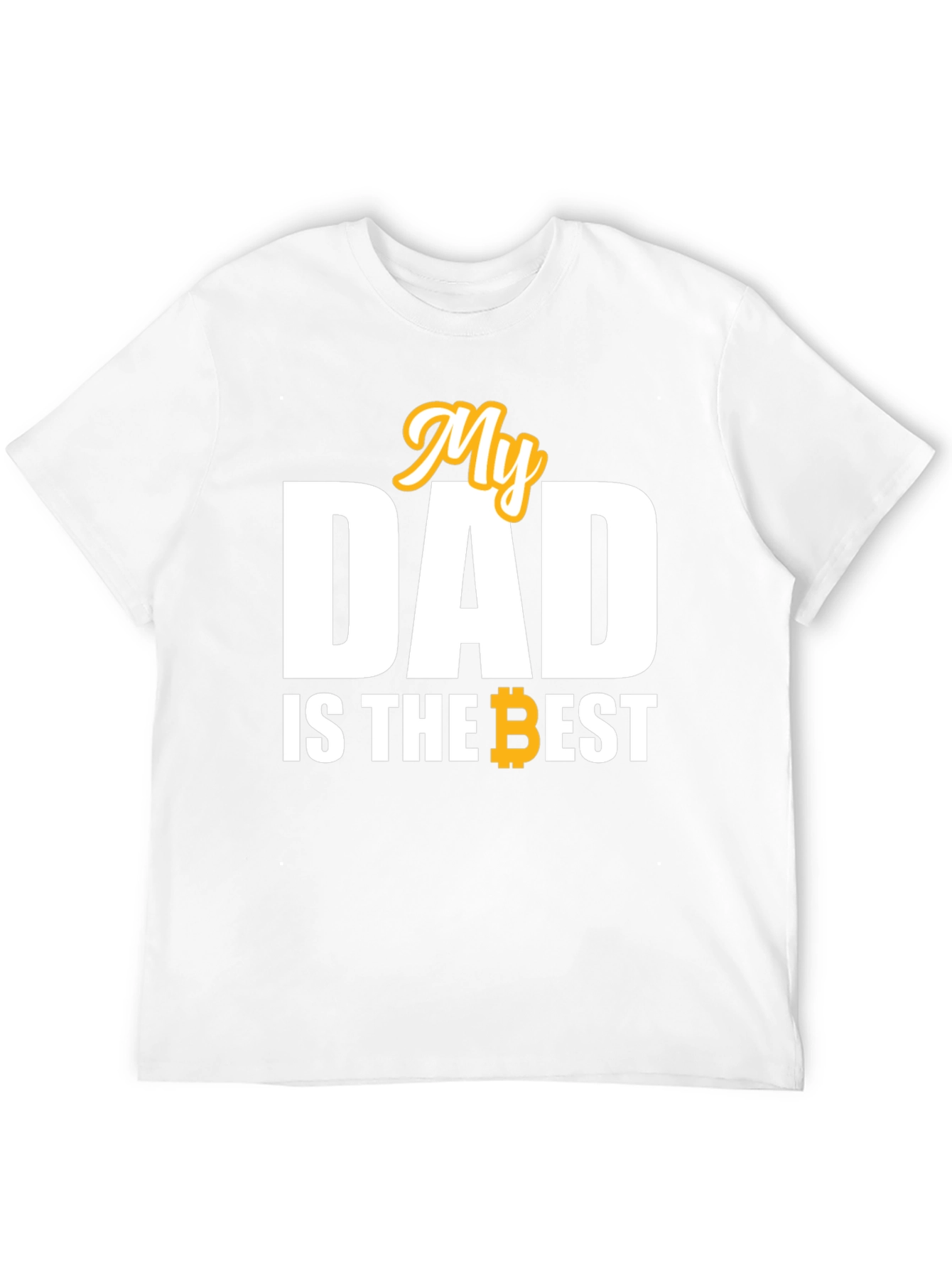 My Dad is the Best Bitcoin T-Shirt