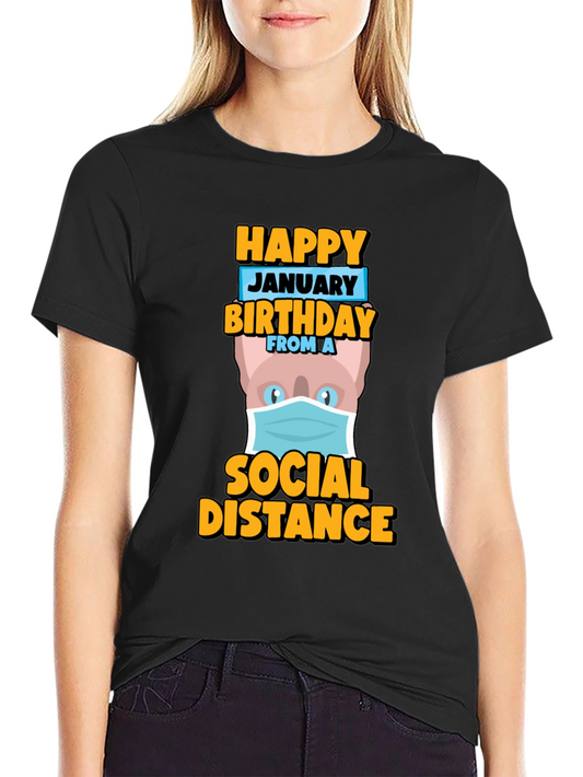 Happy January Birthday Social Distance T-Shirt