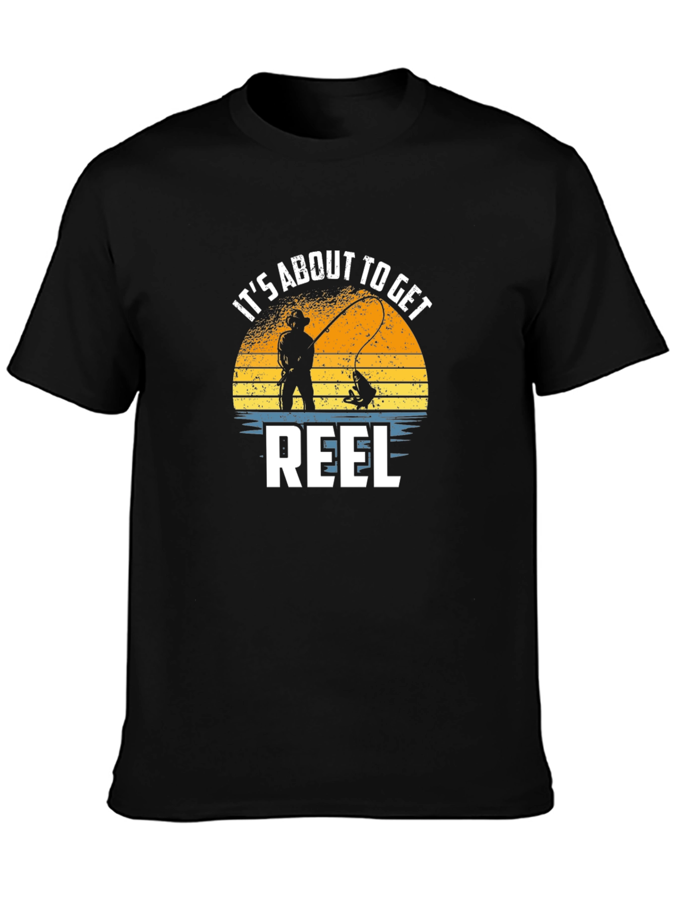 Its About To Get Reel Fishing T-Shirt