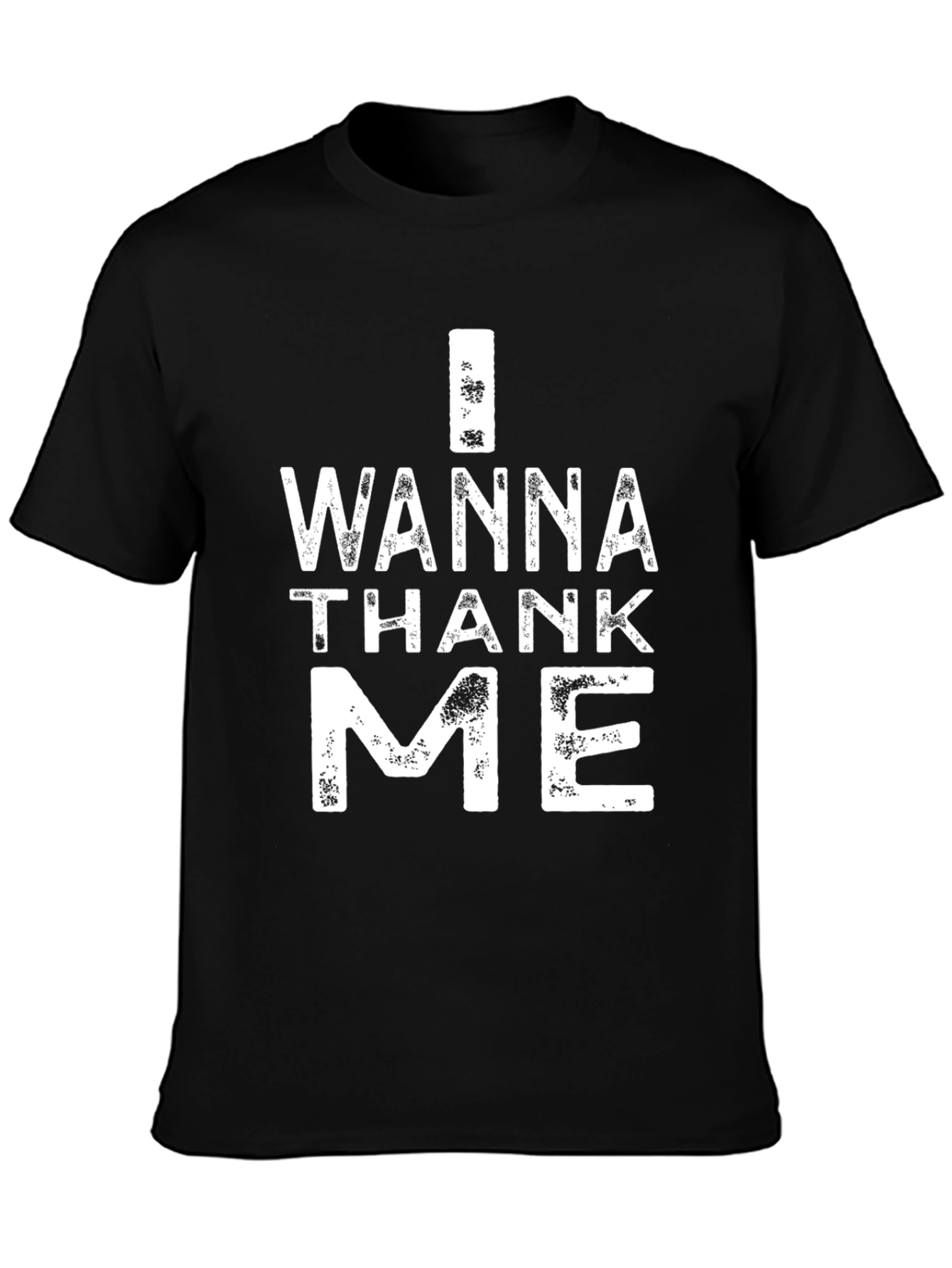 I Wanna Thank Me Black Graphic T-Shirt