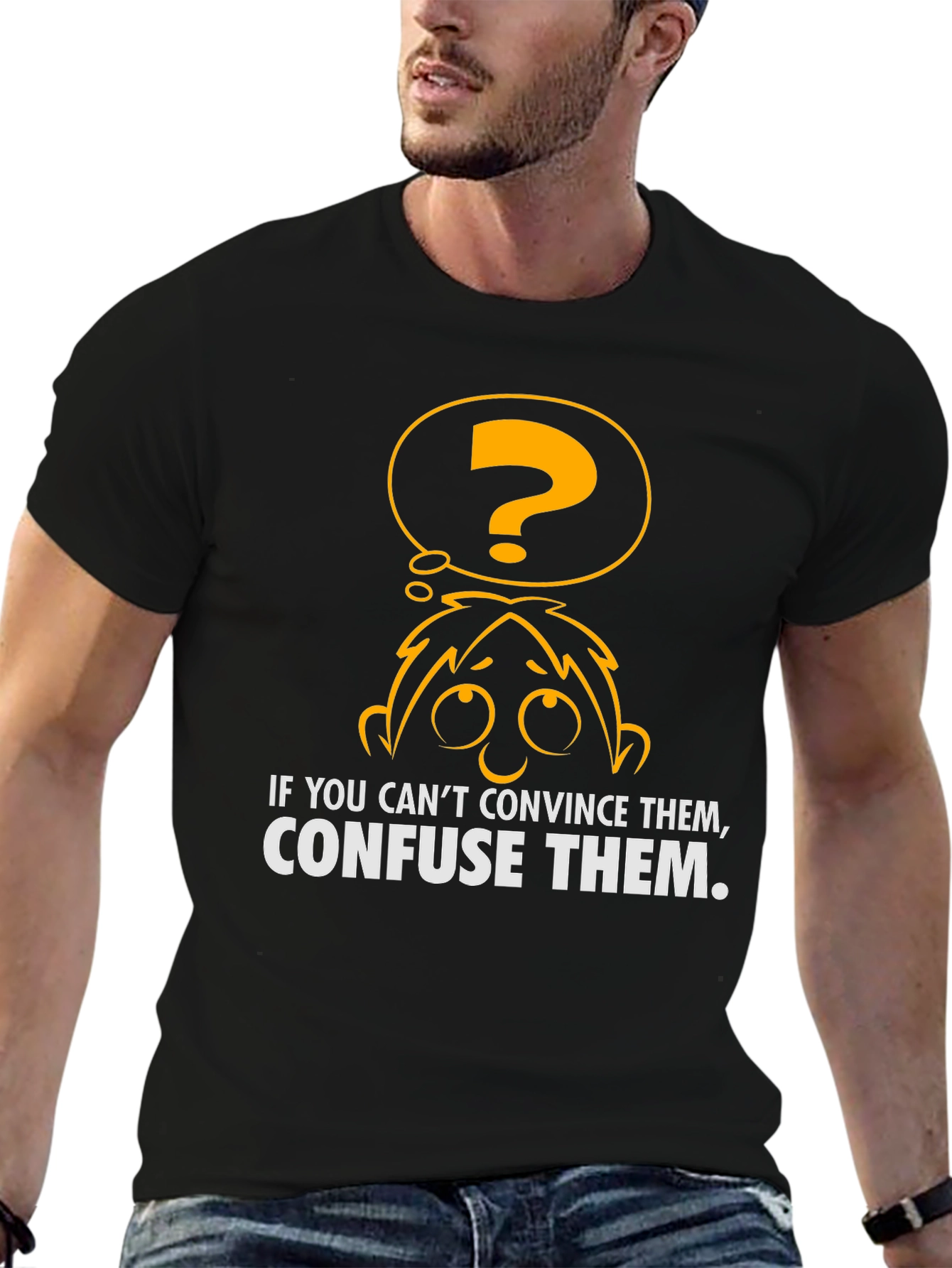 Confuse Them T-Shirt - Funny Graphic Tee