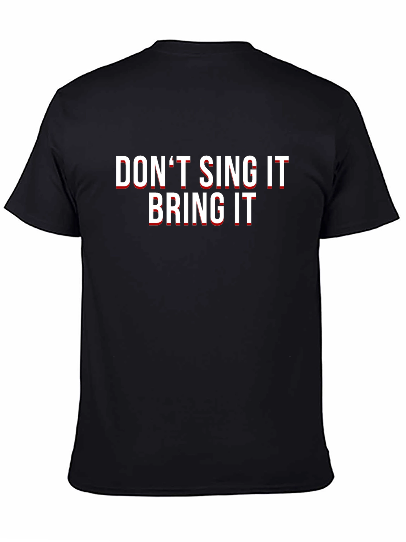 Dont Sing It Bring It Black Graphic Tee