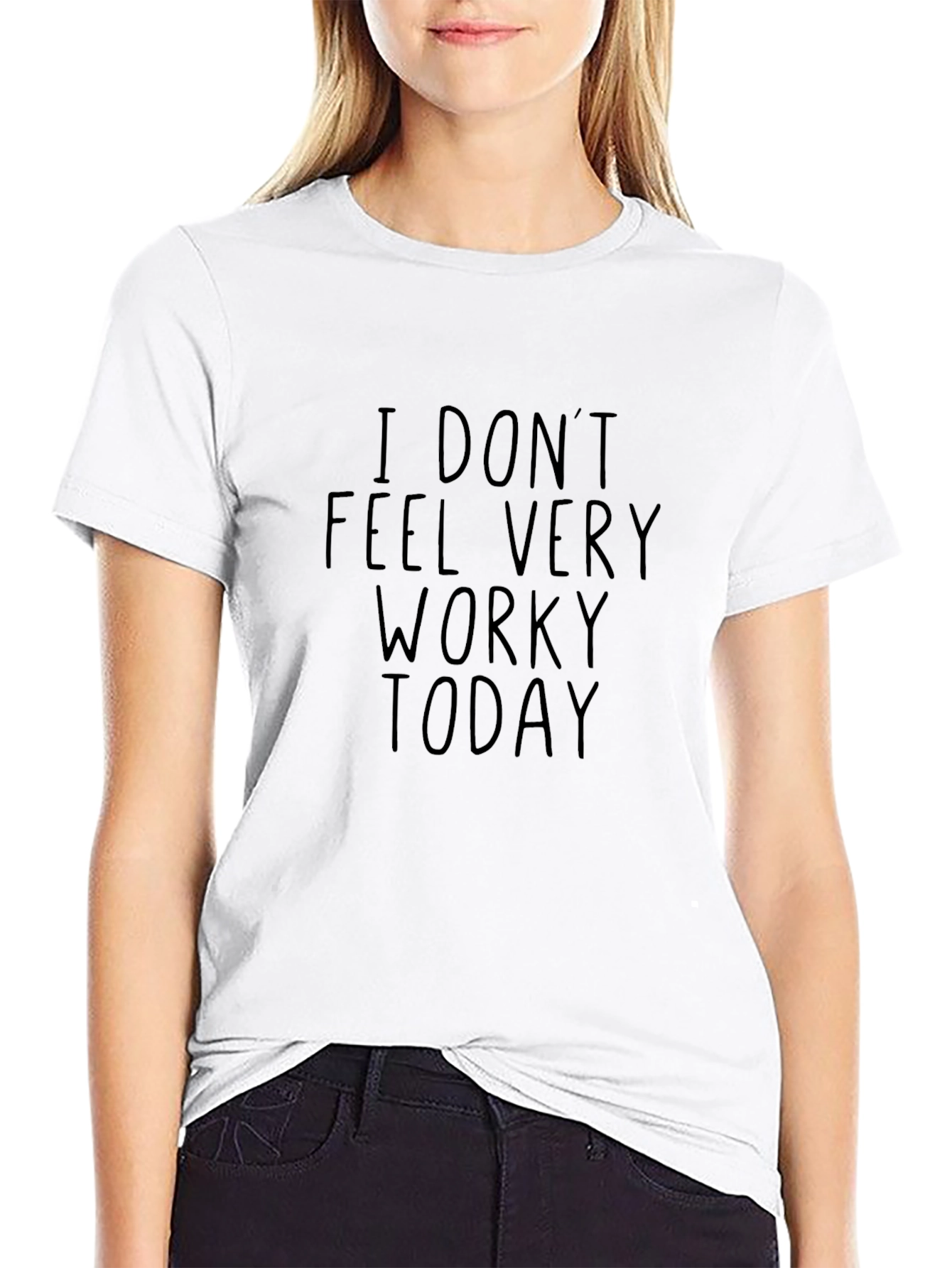 I Dont Feel Very Worky Today Black Tee