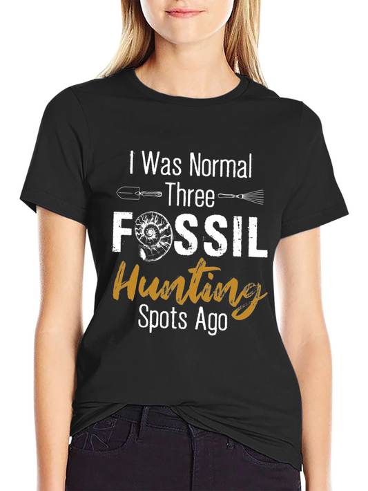 Fossil Hunting T-Shirt - Normal Three Spots Ago