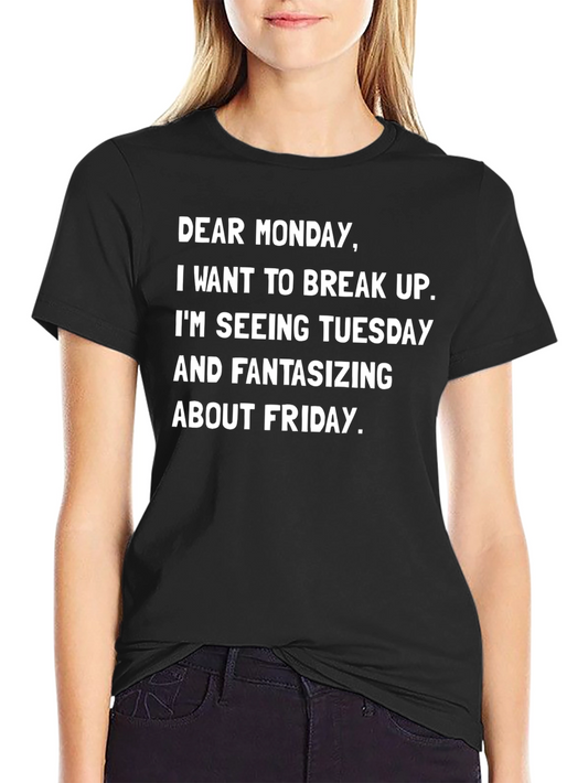 Funny Monday Break Up T-Shirt