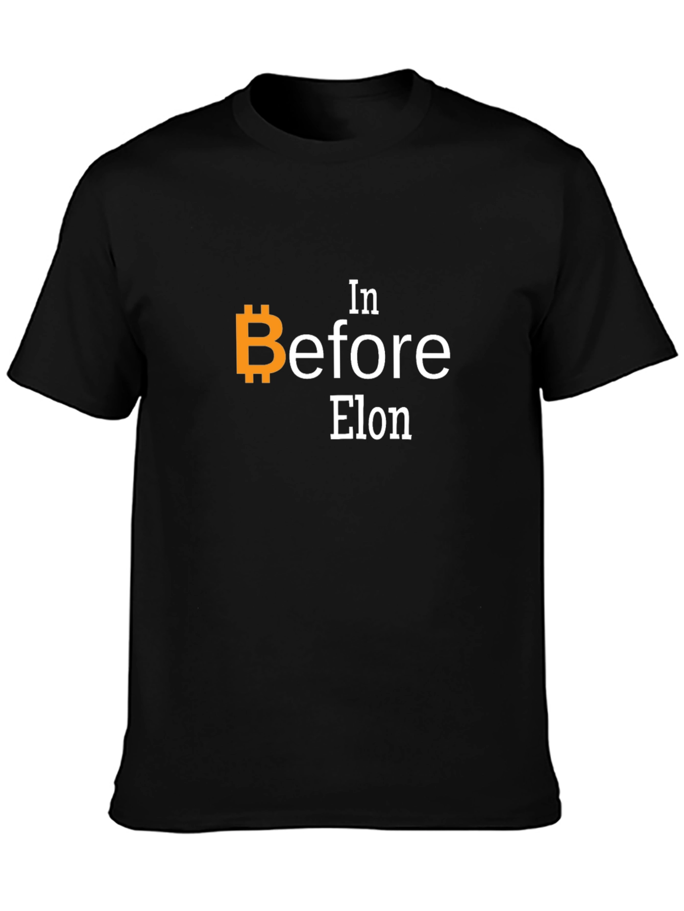 Bitcoin In Before Elon T-Shirt