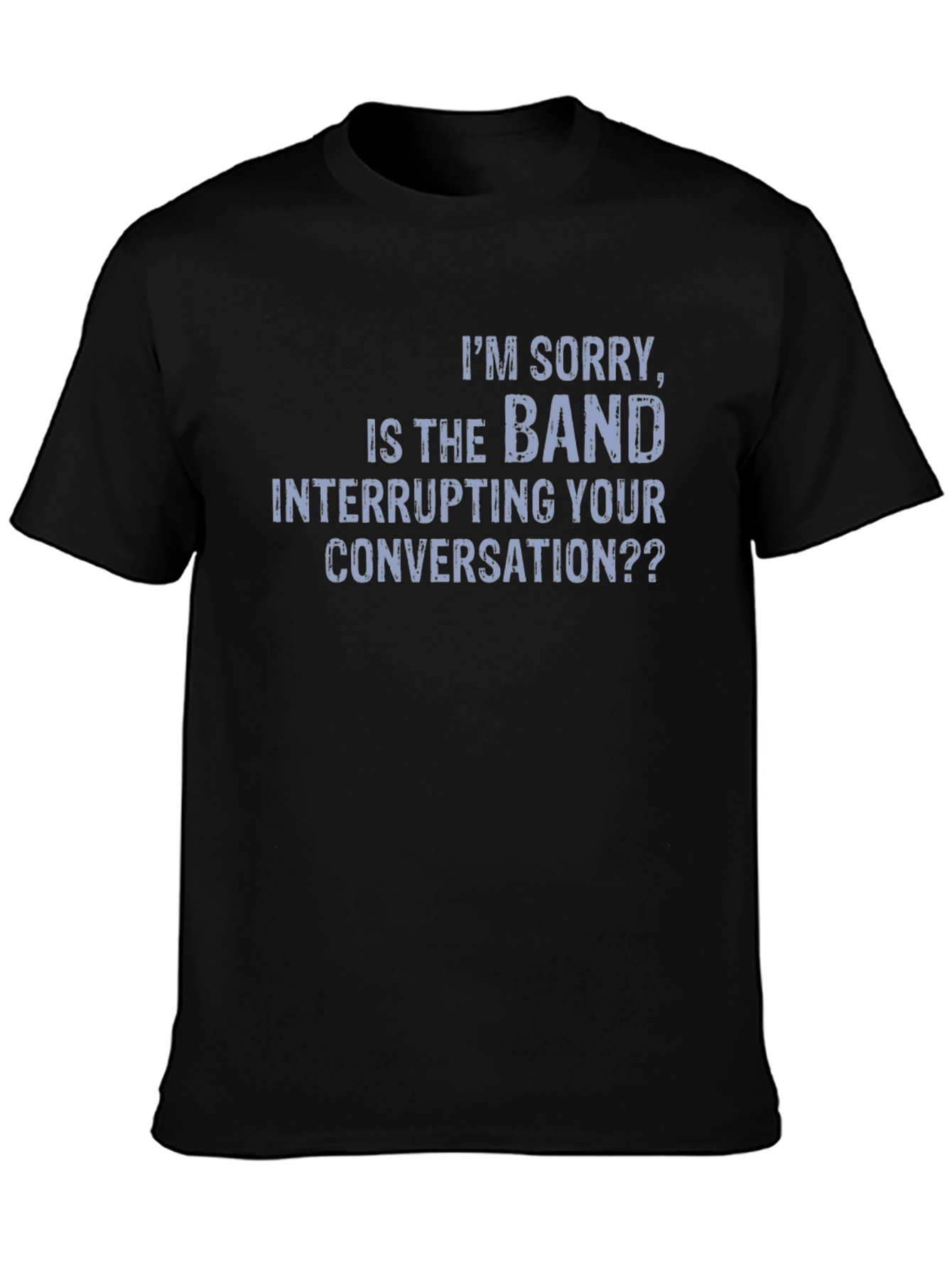 Band Interrupting Conversation Graphic T-Shirt