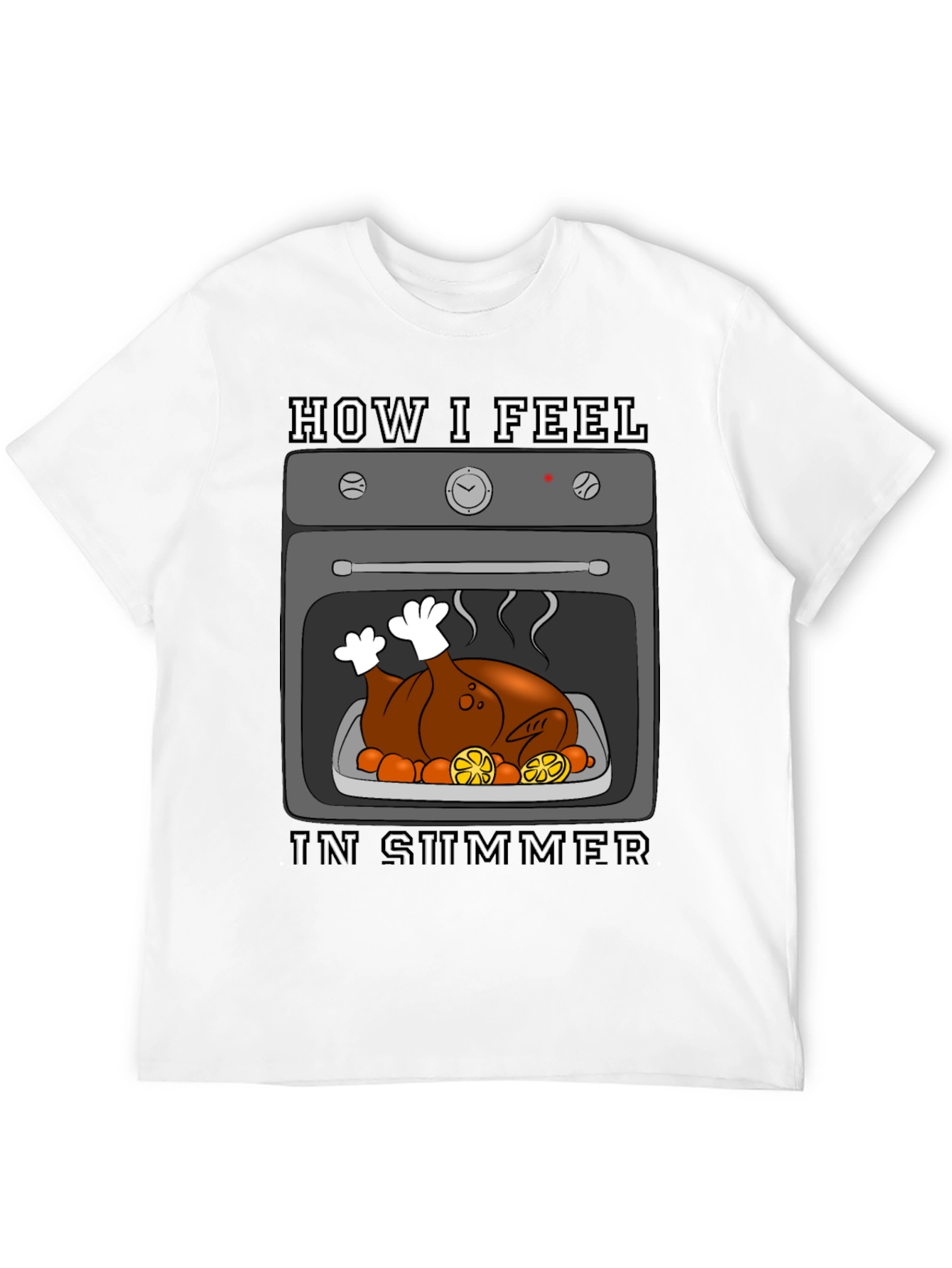 Humorous Summer T-Shirt - Roasted Turkey in Oven