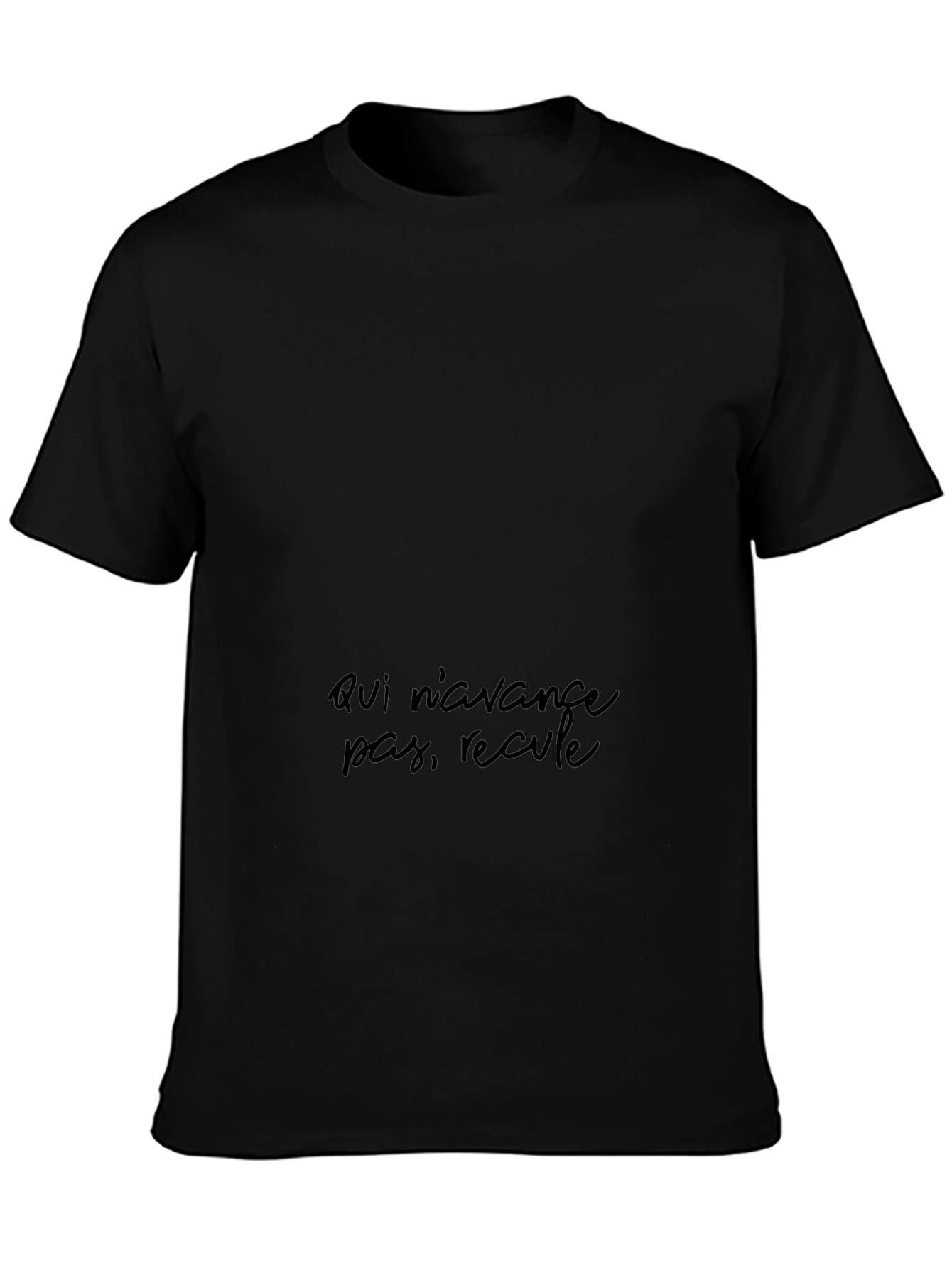 French Proverb T-Shirt: Qui Navance Pas Recule