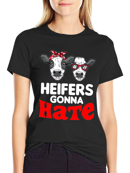 Heifers Gonna Hate Graphic T-Shirt