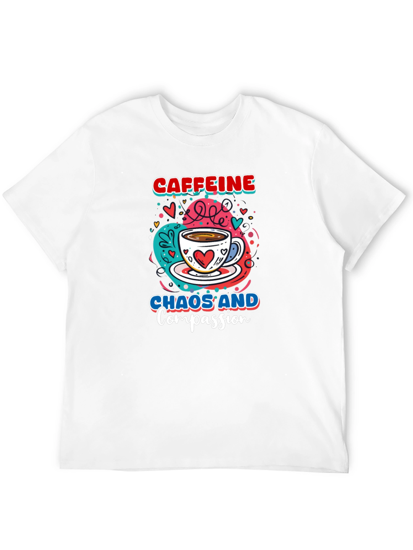 Caffeine Chaos & Compassion Graphic Tee