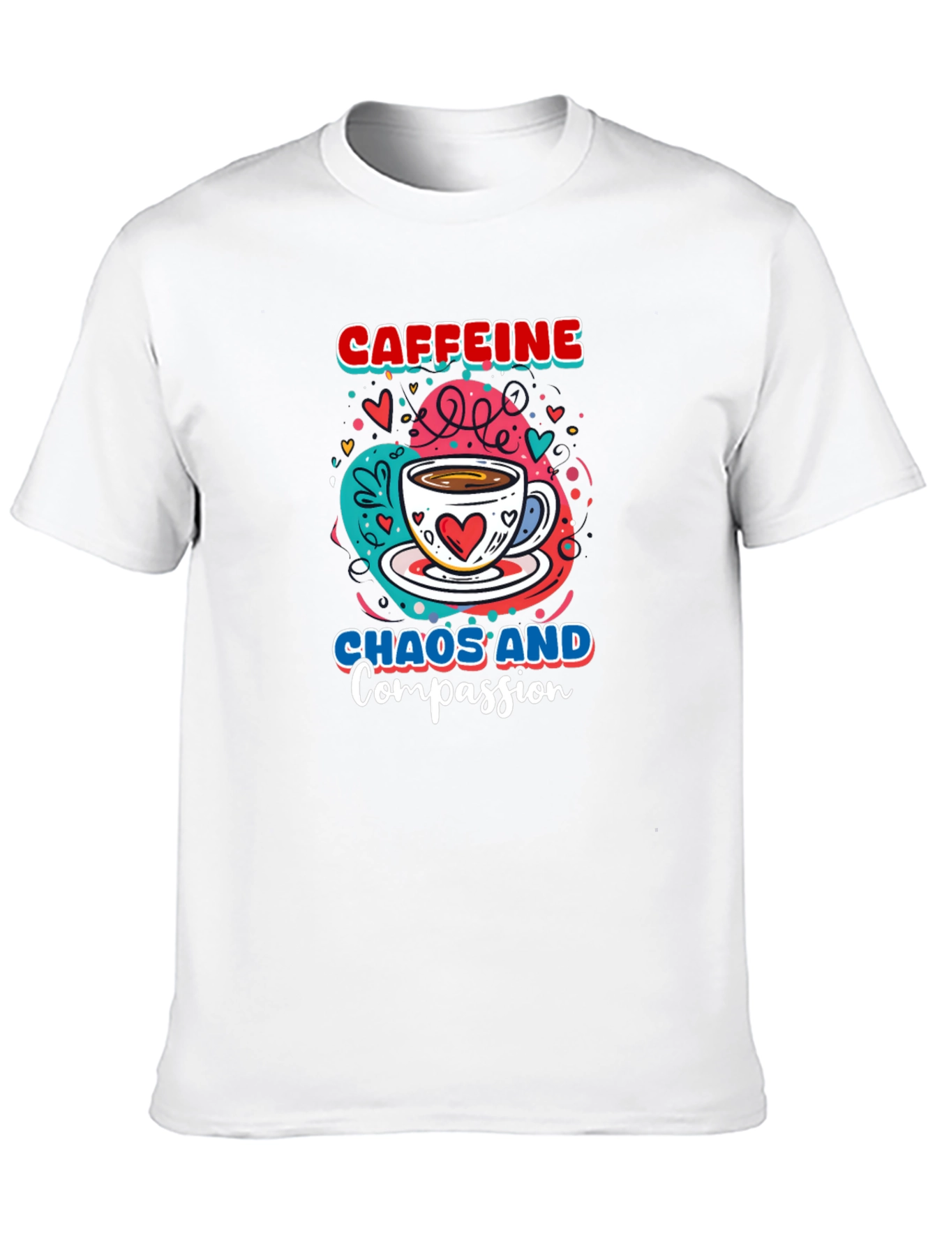Caffeine Chaos & Compassion Graphic Tee